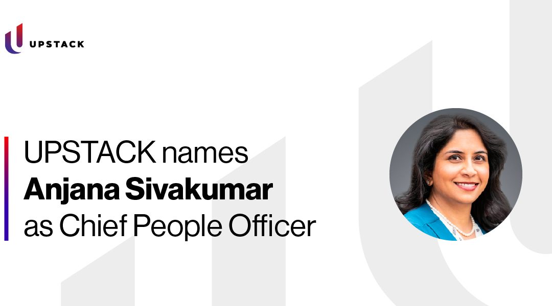 UPSTACK Names Anjana Sivakumar as Chief People Officer